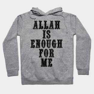 Allah is Enough for Me Hoodie